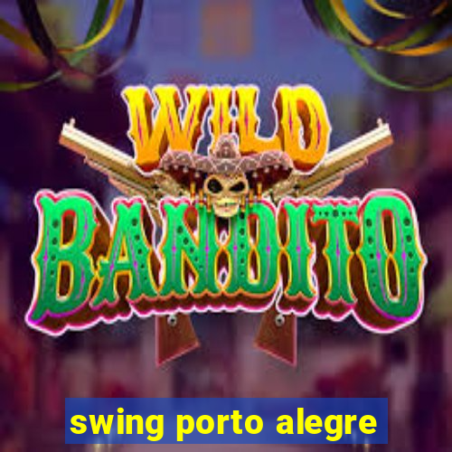 swing porto alegre